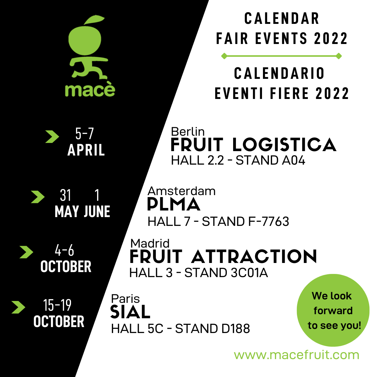 calendrier des foires 2022 auxquelles Mac participe : fruit logistica 5-7 avril, PLMA 31 mai 1er juin, fruit attraction 4-6 octobre, SIAL 15-19 octobre
