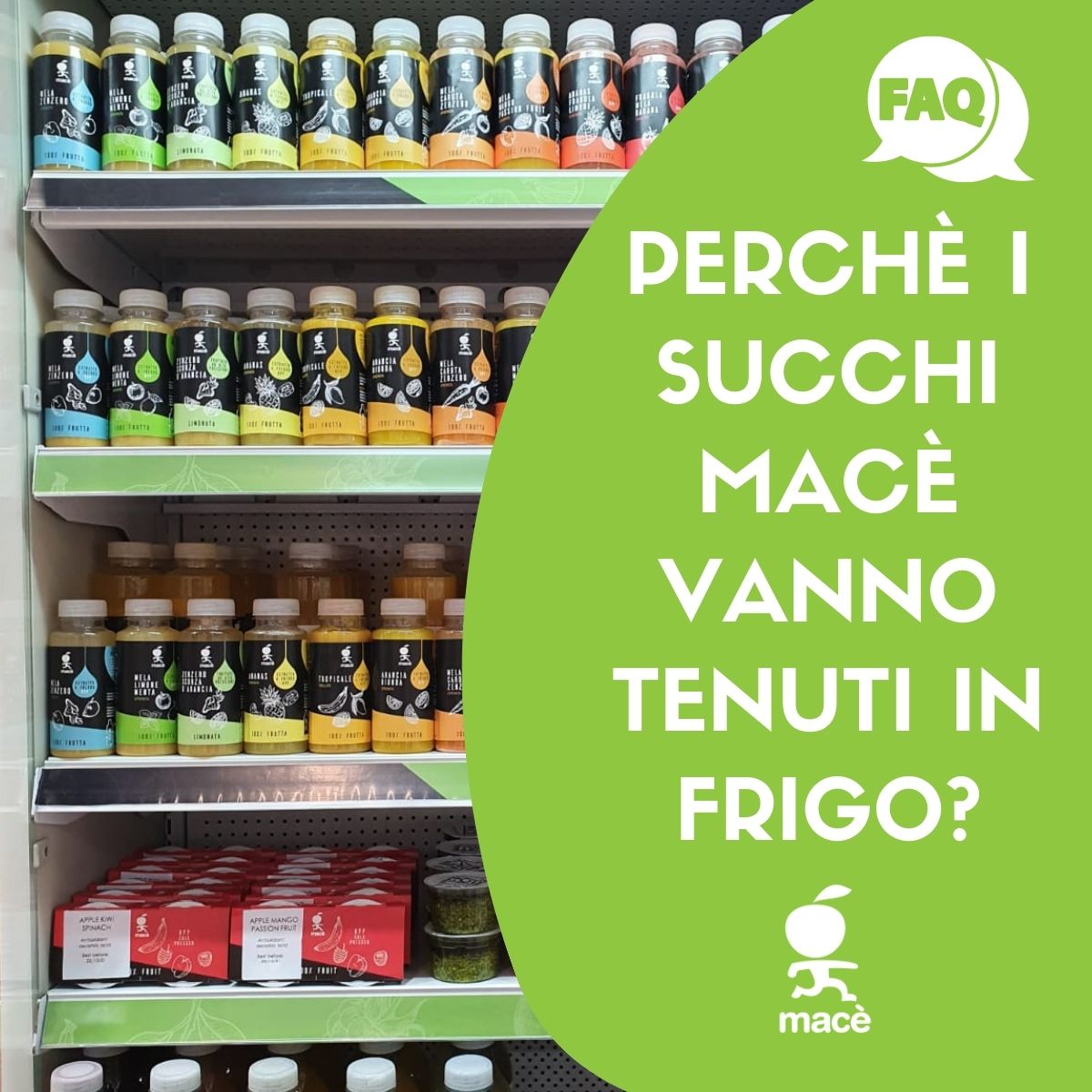 Perchè i succhi Macè vanno tenuti in frigo?