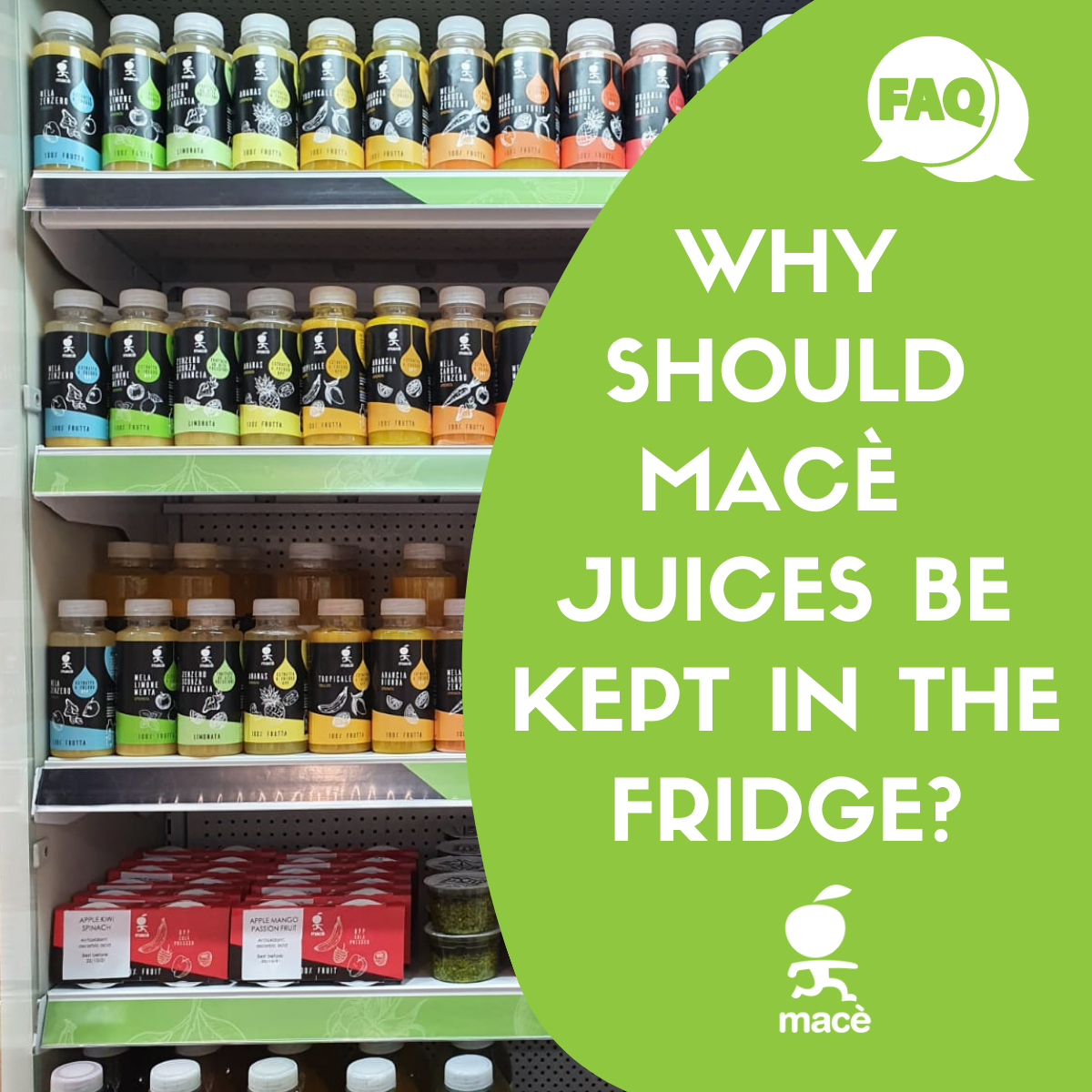 Why should Macè juices be kept in the fridge?